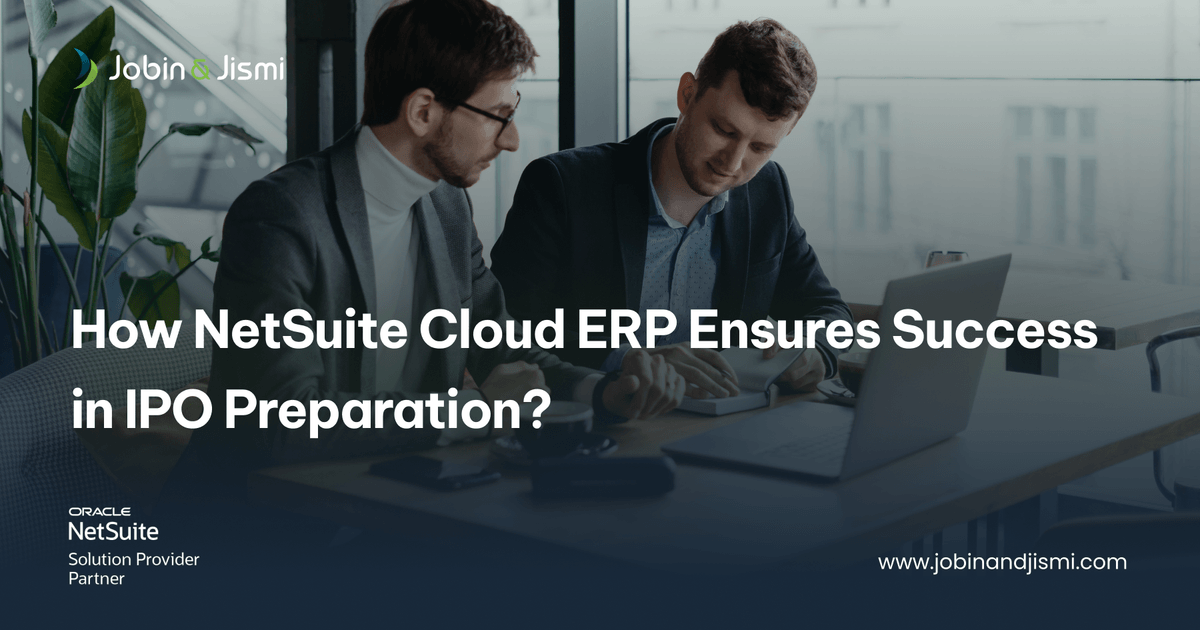 Why NetSuite Cloud ERP Is Key to IPO Readiness?